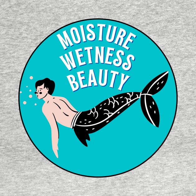 Zoolander Moisture Wetness Beauty by Popish Culture